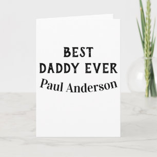 Best Daddy ever name bold letter father's day text Card