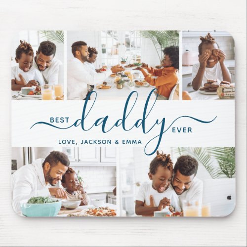 Best Daddy Ever  Photo Collage Fathers Day Gift Mouse Pad