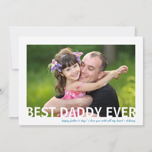 Best Daddy Ever  Photo Fathers Day Flat Card