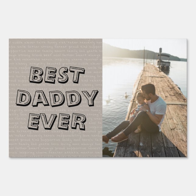 Best Daddy Ever Photo Keepsake Father's Day Sign (Front)