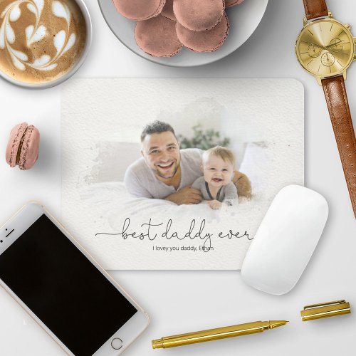 Best Daddy Ever Photo Mask Script Quote Mouse Pad
