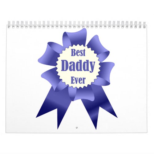 Best Daddy Ever winner award ribbon for Father Calendar