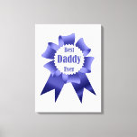 Best Daddy Ever winner award ribbon for Father Canvas Print