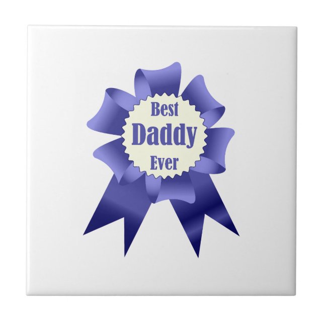 Best Daddy Ever winner award ribbon for Father Ceramic Tile (Front)