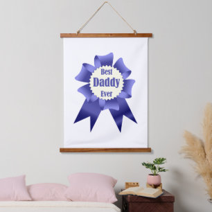 Best Daddy Ever winner award ribbon for Father Hanging Tapestry