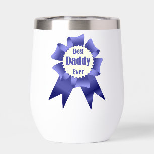 Best Daddy Ever winner award ribbon for Father Thermal Wine Tumbler
