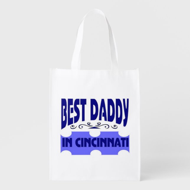 Best daddy in the city of Cincinnati  Grocery Bag (Front)