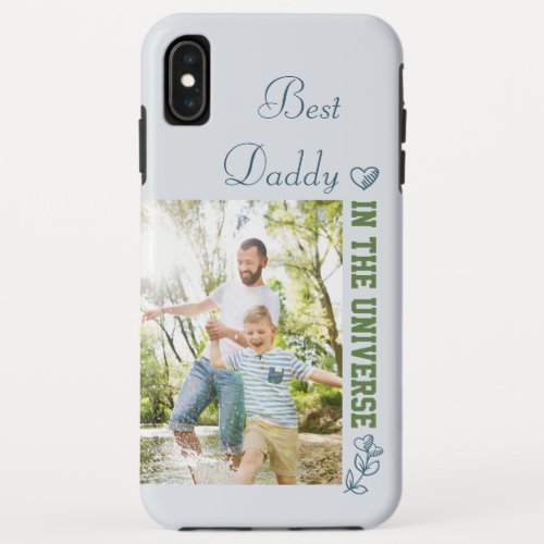 Best Daddy in the Universe Custom Photo iPhone XS Max Case