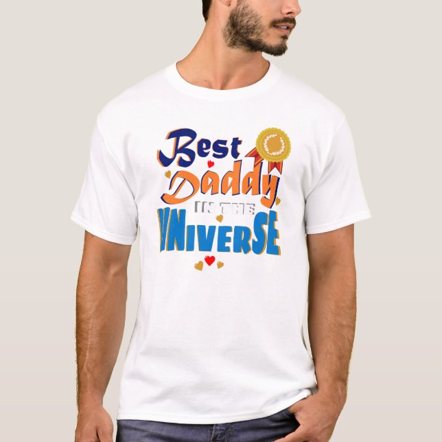 Best Daddy in the Universe T-Shirt (Front)