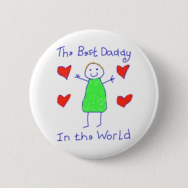 Best Daddy In The World Pinback Button (Front)