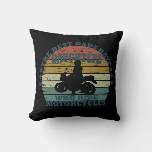best dads daughter ride motorcycle throw pillow