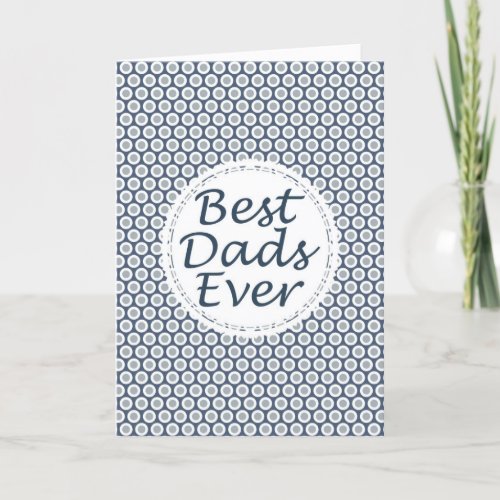 Best Dads Ever Fathers Day Card