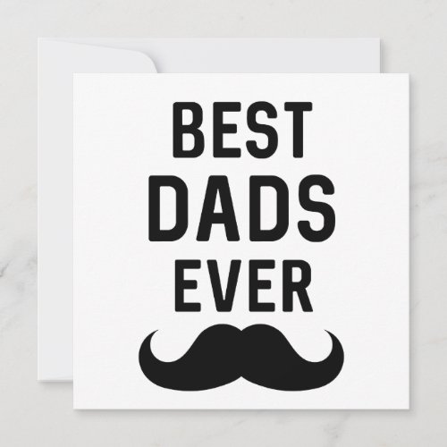 Best Dads Ever  Gay Fathers Day Blank Card