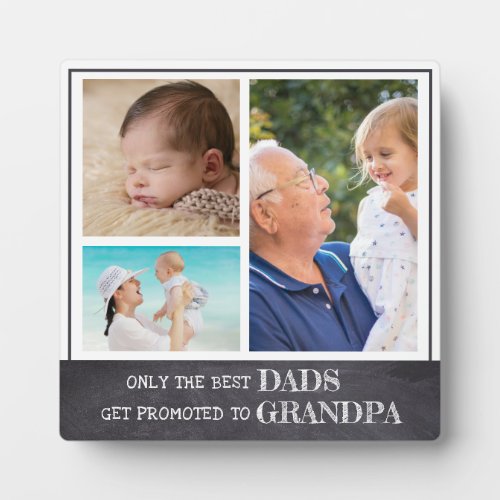 Best Dads Get Promoted To Grandpa 3 Photo Collage Plaque