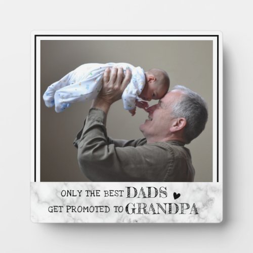 Best Dads Get Promoted To Grandpa Photo Marble Plaque