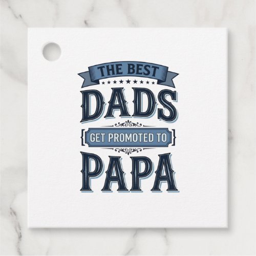 Best Dads Get Promoted to Papa Vintage Shirt Desig Favor Tags