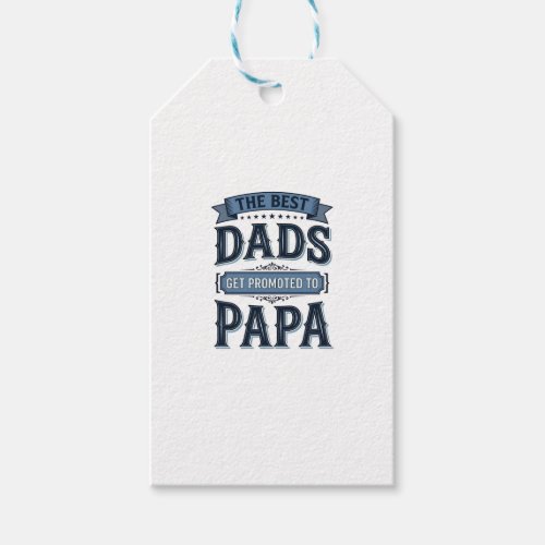 Best Dads Get Promoted to Papa Vintage Shirt Desig Gift Tags
