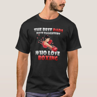 Best Dads Have Daughters Boxing Father's Day T-Shirt