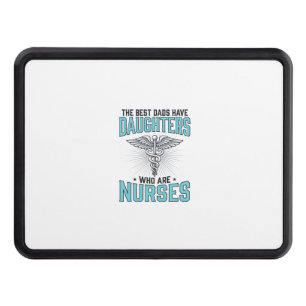 Best Dads Have Daughters Who Are Nurses Shirt Desi Hitch Cover
