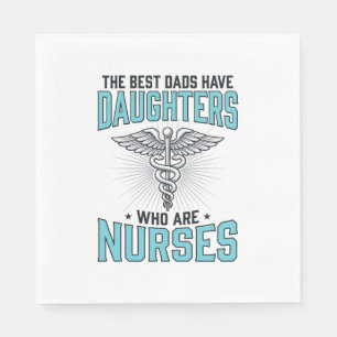 Best Dads Have Daughters Who Are Nurses Shirt Desi Napkins