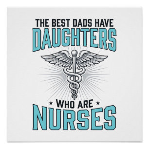 Best Dads Have Daughters Who Are Nurses Shirt Desi Poster