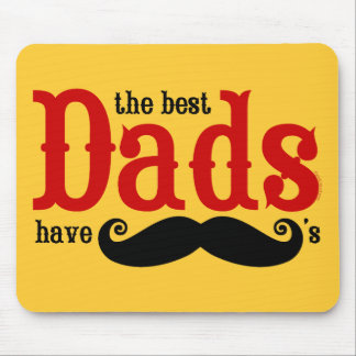 Best Dads Have Mustaches Mousepad