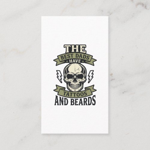 Best Dads Have Tattoos and Beards Skull Shirt_1 Business Card