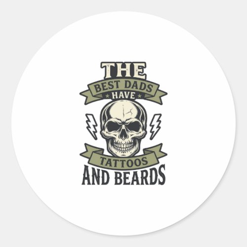 Best Dads Have Tattoos and Beards Skull Shirt_1 Classic Round Sticker