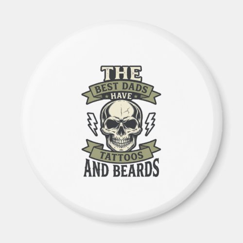 Best Dads Have Tattoos and Beards Skull Shirt_1 Magnet