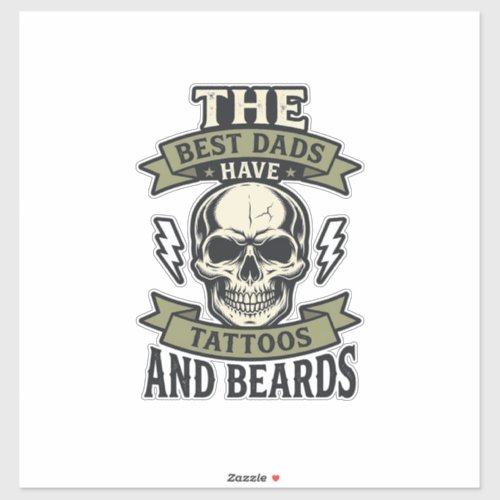 Best Dads Have Tattoos and Beards Skull Shirt_1 Sticker
