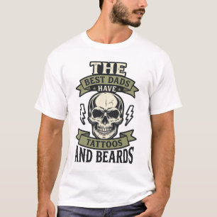 Best Dads Have Tattoos and Beards Skull Shirt_1 T-Shirt