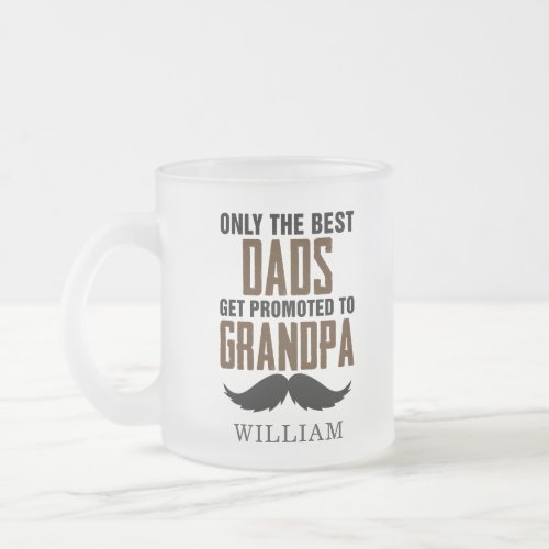 Best Dads To Grandpa New Baby Announcement Custom Frosted Glass Coffee Mug