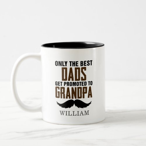 Best Dads To Grandpa New Baby Announcement Custom Two_Tone Coffee Mug