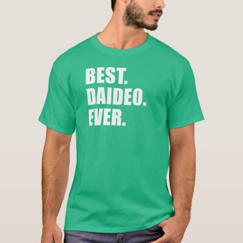 Best Daideo Ever T_Shirt