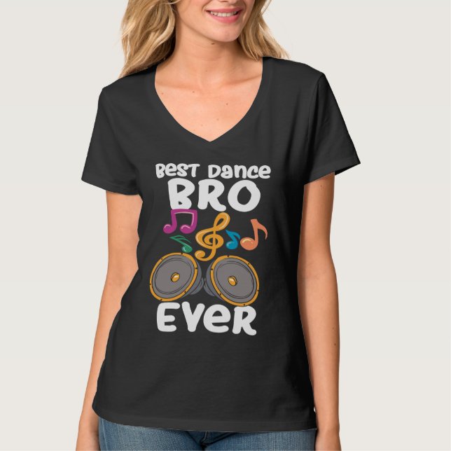 Best Dance Bro Ever T-Shirt (Front)