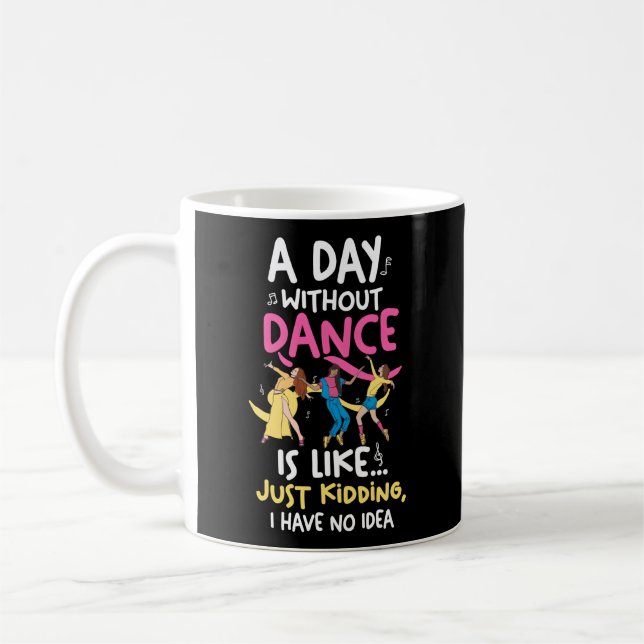Best Dance For Dancer Dancing Dance Coffee Mug (Left)