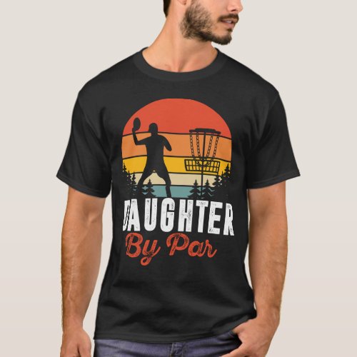 Best DAUGHTER By Par Disc Golf Vintage T_Shirt