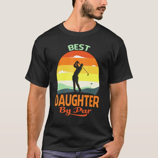 Best Daughter By Par Fathers Day Golf T-Shirt (Front)