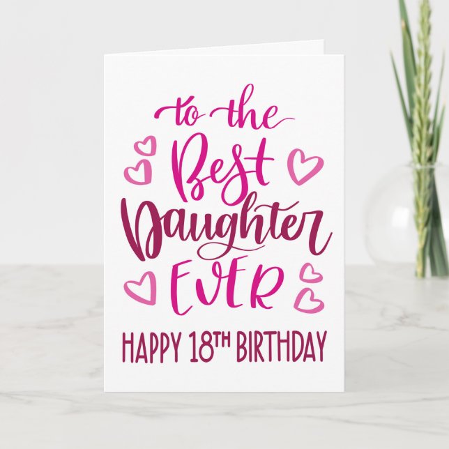 Best Daughter Ever 18 Birthday Typography in Pink Card (Front)