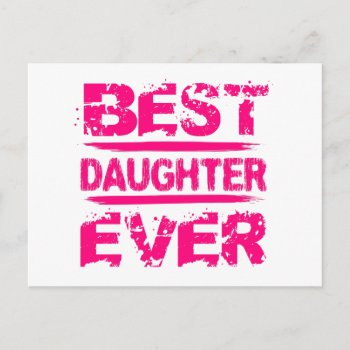 Best Daughter Ever Grunge Style Pink Text A01 Postcard by JaclinArt at Zazzle