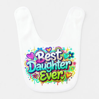 Best Daughter Ever (Style 2) Baby Bib