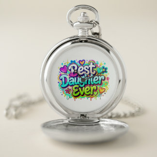 Best Daughter Ever (Style 2) Pocket Watch