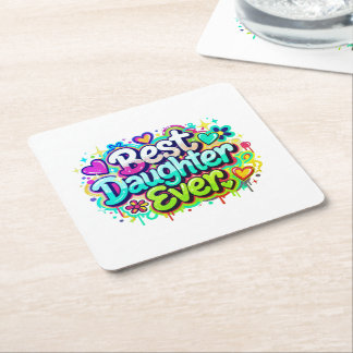 Best Daughter Ever (Style 2) Square Paper Coaster