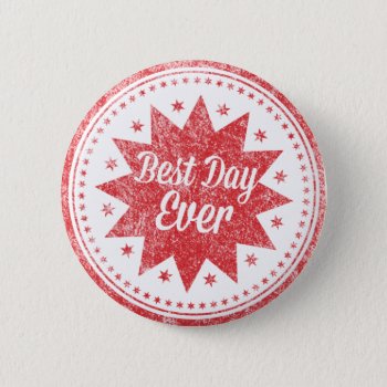 Best Day Button by EnKore at Zazzle
