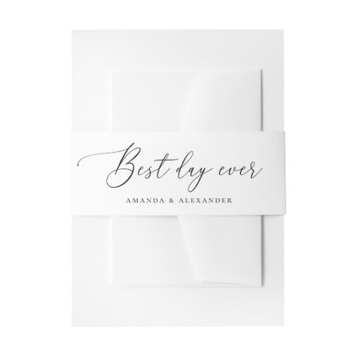 Best day ever Black and white elegant wedding Invitation Belly Band