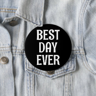Best Day Ever Button