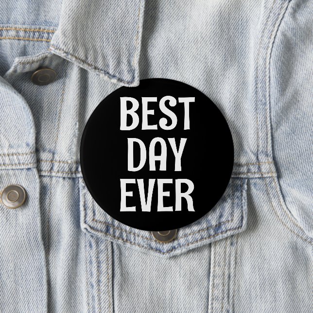 Best Day Ever Button (In Situ)