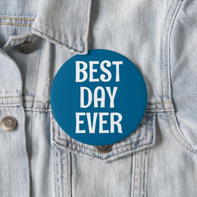 Best Day Ever Button (In Situ)