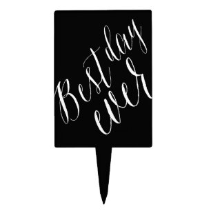 Best Day Ever Classic Script Calligraphy Wedding Cake Topper