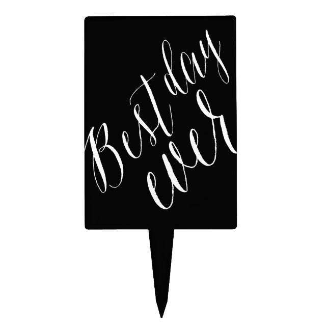 Best Day Ever Classic Script Calligraphy Wedding Cake Topper (Front)